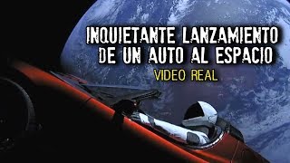 Inquietante lanzamiento de un auto al espacio  Video Real Tesla Roadster [upl. by Oramug]