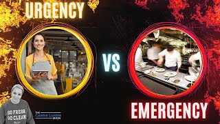 Navigating the Fine Line Between Urgency and Emergency in your Restaurants [upl. by Ranitta]