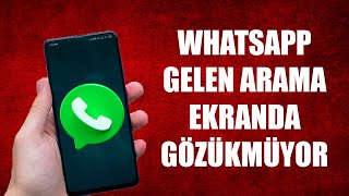 WHATSAPP GELEN ARAMA EKRAN GÖRÜNMÜYOR 100 ÇÖZÜMÜ [upl. by Ajile]