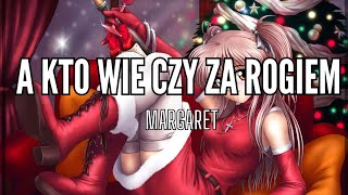 quotA Kto Wie Czy Za Rogiemquot  Margaret  Nightcore Remix [upl. by Brenden]