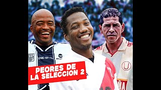 5 PEORES FUTBOLISTAS QUE LLEGARON A LA SELECCIÓN PARTE2 [upl. by Adnirak265]