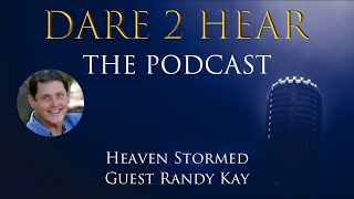 Dare 2 Hear the Podcast Heaven Stormed Episode 262 [upl. by Oisinoid]