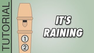 Its Raining  Recorder Tutorial 🎵 EASY Song [upl. by Charissa]