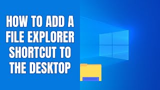 How to add File Explorer shortcut to desktop in Windows 11 [upl. by Notgnirrac]