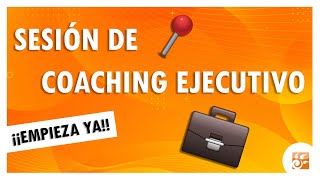 Sesión de coaching 📌ejecutivo ¡¡EMPIEZA YA [upl. by Ahsin]