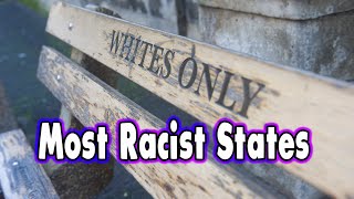 10 Most Racist States in America 1 is shocking [upl. by Amargo]