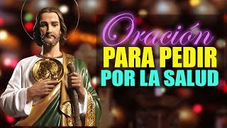 ORACIÓN A SAN JUDAS TADEO PARA PEDIR POR LA SALUD [upl. by Annabela]