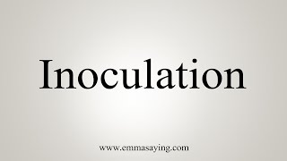 How To Say Inoculation [upl. by Leicam]