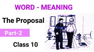 Word Meaning  Class 10  The Proposal  Word Meaning Practice  Part 2  Class 10 [upl. by Murton]