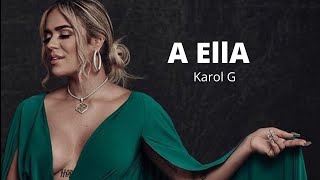 Karol G  A ella Letras  Lyrics [upl. by Innavoeg]