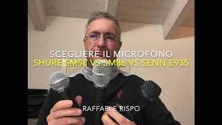 Scegliere il microfono Shure SM58 vs SM86 vs Sennheiser e935 [upl. by Ingaborg]