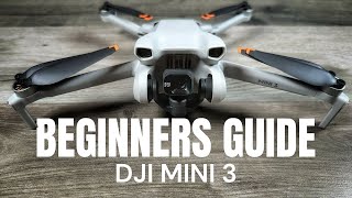 DJI Mini 3 The Ultimate Guide for Beginners  Getting Ready For First Flight [upl. by Campy]