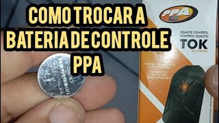 Controle PPA  Como trocar a bateria CR2032 [upl. by Jake]