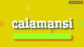 CALAMANSI  How to pronounce it [upl. by Hyams]