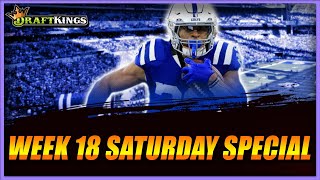 DRAFTKINGS WEEK 18 SATURDAY SPECIAL  NFL DFS PICKS [upl. by Letha]