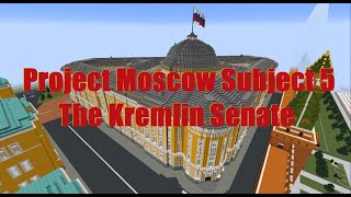 The Kremlin Senate  Project Moscow Subject 5 [upl. by Leinad368]