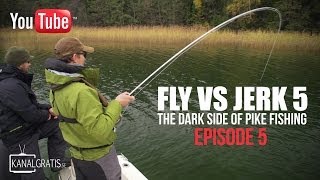 Fly vs Jerk 5  EPISODE 5  The Dark Side of Pike Fishing [upl. by Ahsieat411]