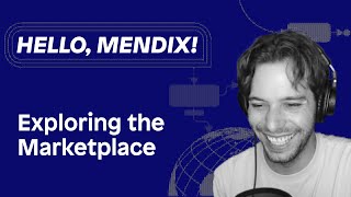 Hello Mendix Exploring the Marketplace [upl. by Naryb]