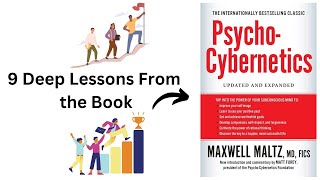 9 Deep Lessons From The Book quotPsychoCyberneticsquot By Maxwell Maltz [upl. by Davison883]