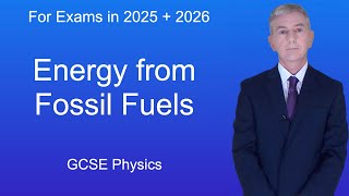 GCSE Physics Revision quotEnergy from Fossil Fuelsquot [upl. by Ecnarrat489]