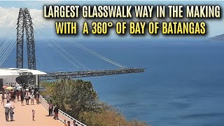 LARGEST GLASSWALK WAY IN BATANGAS ON THE WORKS WITH A WATER AMUSEMENT PARK AND HOTEL [upl. by Willow]