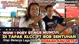 🔥Wow Artis LEGEND POEYquot STINGS Muncul Di Tapak KLCC🔴Siap Belanja Lagu ADAKAH KAU SETIAquot TERBAIKLAH❗ [upl. by Yirinec]