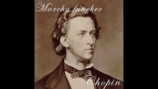 La Marcha Fúnebre  Chopin  Sonata para piano Nº 2 Op 35 [upl. by Nerrol78]