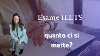 Quanto tempo ci vuole per fare lIELTS [upl. by Zed]