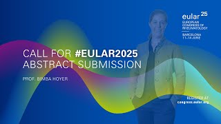 Call for EULAR2025 Abstract Submission Prof Bimba Hoyer [upl. by Adnaerb]