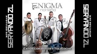 Enigma Norteño  13  El Sr May0 Zambad4  Exitos Con Banda y Tololoche 2013 [upl. by Trebbor]