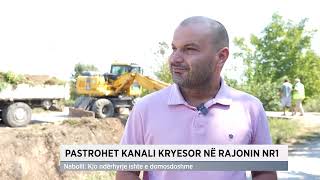 Pastrohet kanali kryesor në rajonin numër 1 [upl. by Aikym]