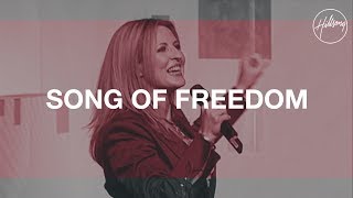 Song Of Freedom  Hillsong Worship [upl. by Phelgen]