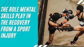 The role mental skills play in the recovery from an injury [upl. by Olatha]