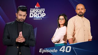 Five Million Money Drop S2  Episode 40  Sirasa TV [upl. by Ihc483]