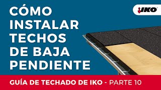 Cómo Instalar Techos de Baja Pendiente – Aplicación de RoofFast – Guía de Techado de IKO Parte 10 [upl. by Anirb]