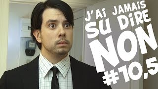 EP105  JAI JAMAIS SU DIRE NON  Editors cut 4 [upl. by Sawyer]