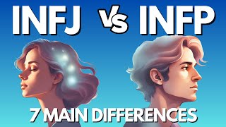 INFJ vs INFP  Uncover the 7 Key Differences [upl. by Konstanze]