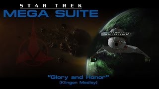 Star Trek Mega Suite Glory and Honor Klingon Suite [upl. by Eelyac]