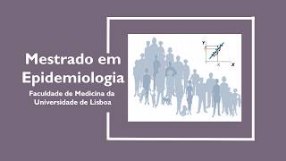 Mestrado em Epidemiologia FMUL teses a nossa experiênciacontactos [upl. by Aciretnahs]