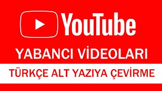 YOUTUBE YABANCI VİDEOLARI TÜRKÇEYE ÇEVİRME  TÜRKÇE ALT YAZILI OLARAK İZLEMEK [upl. by Nee]