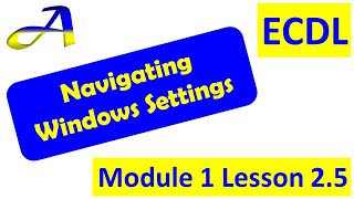 Navigating Windows Settings Lesson 25 ECDLICDL Module 1 Computer essentials [upl. by Aicilef923]