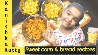 5 Simple snacks kids can make  Sweet corn Recipes  Chocolate Bread amp Garlic bread at home [upl. by Colbert]