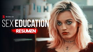 SEX EDUCATION Temporada 1  RESUMEN en 12 Minutos [upl. by Schnorr429]