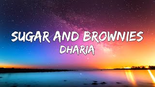 Dharia  Sugar And Brownies Lyrics By Monoir [upl. by Lind340]