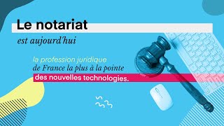 Le notariat  une profession au top niveau du numérique [upl. by Vanderhoek]