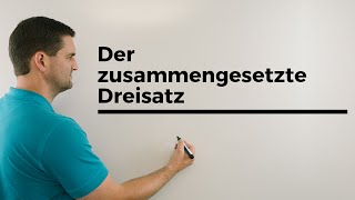 Der zusammengesetzte Dreisatz schnelle Version Erklärvideo  Mathe by Daniel Jung [upl. by Husein]