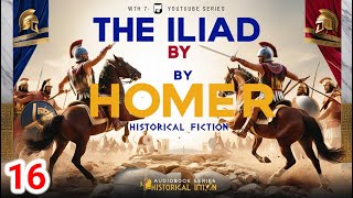 The Iliad by Homer  Book 16 Patroclus Fights and Dies  Audiobook Narrated by Mark F Smith [upl. by Iover581]