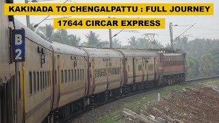 Kakinada To Chengalpattu  Full Journey  17644 COA  CGL Circar Express  Indian Railways [upl. by Aletha103]