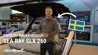 Sea Ray SLX 260  Swedish Walkthrough [upl. by Livia]