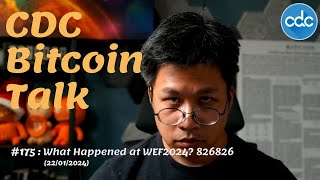 Bitcoin Talk 175 What Happened at WEF2024 826826 [upl. by Bajaj]